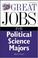 Cover of: Great jobs for political science majors