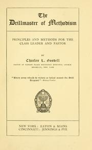 Cover of: The drillmaster of Methodism by Goodell, Charles LeRoy