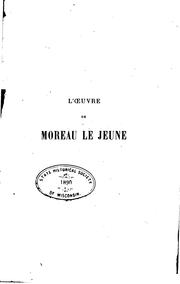 Cover of: L' oeuvre de Moreau le jeune: catalogue raisonné et descriptif, avec notes iconographiques et bibliographiques