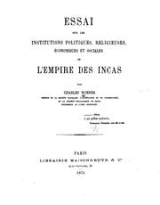 Cover of: Essai sur les institutions politiques, religieuses, économiques et sociales de l'empire des Incas