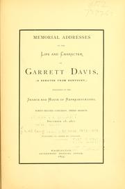 Memorial addresses on the life and character of Garrett Davis by United States. 42d Cong., 3d sess., 1872-1873.