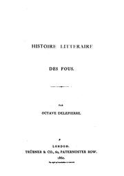 Cover of: Histoire littéraire des fous. by Octave Delepierre