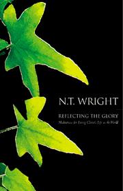 Cover of: Reflecting the glory by N. T. Wright
