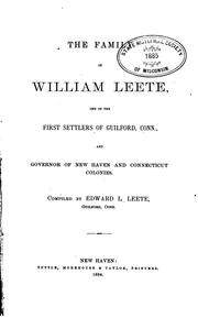 Cover of: The family of William Leete: one of the first settlers of Guilford, Conn., and governor of New Haven and Connecticut colonies.