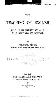 Cover of: The teaching of English in the elementary and the secondary school