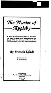 Cover of: The master of Appleby: a novel concerning itself in part with the great struggle in the two Carolinas; but chiefly with the adventures therein of two gentlemen who loved one and the same lady