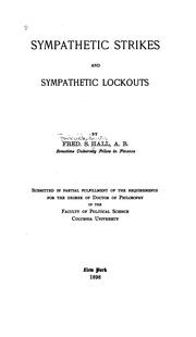 Sympathetic strikes and sympathetic lockouts by Fred S. Hall