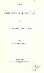 Cover of: The descendants of Anthony Day of Gloucester, Mass., 1645