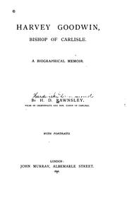 Cover of: Harvey Goodwin, Bishop of Carlisle.: A biographical memoir.
