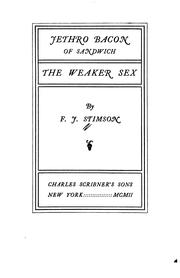Jethro Bacon of Sandwich ; The weaker sex by Stimson, Frederic Jesup