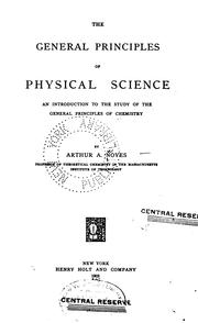 Cover of: The general principles of physical science: an introduction to the study of the general principles of chemistry