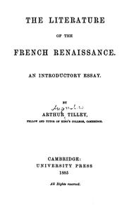 Cover of: The literature of the French renaissance. by Arthur Augustus Tilley