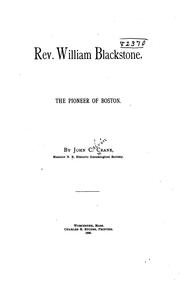 Cover of: Rev. William Blackstone, the pioneer of Boston. | John C. Crane