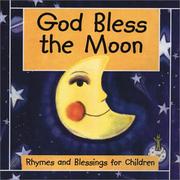 Cover of: God bless the moon: rhymes and blessings for children