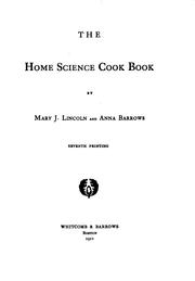 Cover of: The home science cook book by Lincoln, Mary Johnson Bailey "Mrs. D. A. Lincoln,"