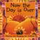 Cover of: Now the day is over