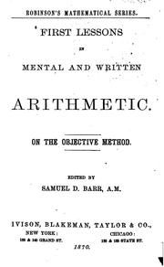 Cover of: First lessons in mental and written arithmetic.: On the objective method.