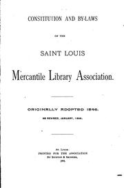 Constitution and by-laws of the Saint Louis Mercantile Library Association by St. Louis Mercantile Library Association.