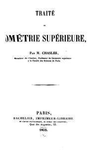 Cover of: Traité de géométrie supérieure by Michel Chasles