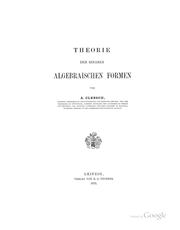 Cover of: Théorie der binären algebraischen Formen by Alfred Clebsch