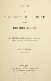 Cover of: View of the state of Europe during the middle ages. by Henry Hallam