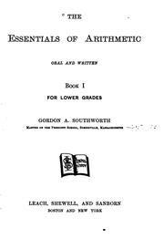 The essentials of arithmetic oral and written by Gordon A. Southworth