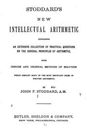 Cover of: Stoddard's New intellectual arithmetic: containing an extensive collection of practical questions on the general principles of arithmetic ...