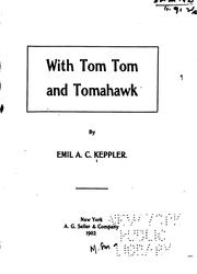 Cover of: With tom tom and tomahawk