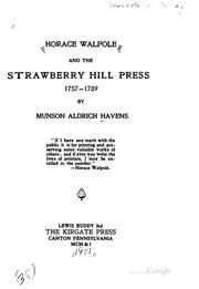Horace Walpole and the Strawberry Hill Press, 1757-1789 by Havens, Munson Aldrich
