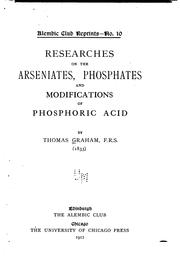 Cover of: Researches on the arseniates, phosphates, and modifications of phosphoric acid.