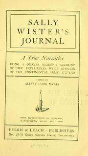 Cover of: Sally Wister's journal: a true narrative; being a Quaker maiden's account of her experiences with officers of the Continental army, 1777-1778