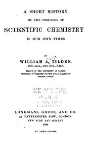 Cover of: A short history of the progress of scientific chemistry in our own times