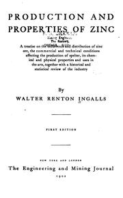 Cover of: Production and properties of zinc by Walter Renton Ingalls