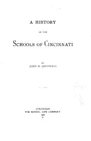 A history of the schools of Cincinnati by John Brough Shotwell