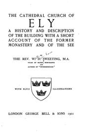 Cover of: The cathedral church of Ely: a history and description of the building, with a short account of the former monastery and of the see