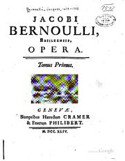 Cover of: Jacobi Bernoulli, Basileensis, opera ...