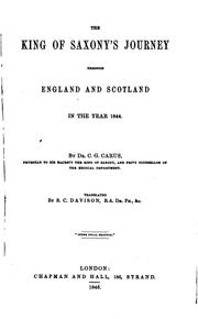 Cover of: The King of Saxony's journey through England and Scotland in the year 1844. by Carl Gustav Carus