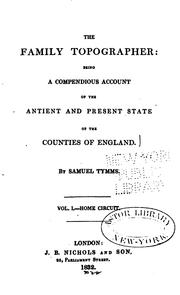 Cover of: family topographer: being a compendious account of the antient and present state of the counties of England.