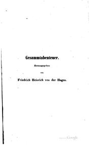 Cover of: Gesammtabenteuer.: Hundert altdeutsche erzählungen: ritter- und pfaffen-mären, stadt- und dorfgeschichten, schwänke, wundersagen und legenden, von Jakob Appet, Dietrich von Glatz, dem Freudenleeren, Heinz dem Kellner, Jansen Enenkel, Heinrich und Johannes von Freiberg, Hermann Fressant, dem Hufferer, Konrad von Würzburg, Niemand, Rafold, Rüdiger dem Hunthover, Rüdiger von Müner, Ruprecht von Würzburg, Sibot, dem Stricker, Volrat, dem Vriolsheimer, Wernher dem Gartener, Herrand von Wildonie, dem Zwingäuer und anderen, meist zum erstenmal