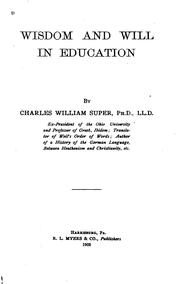 Cover of: Wisdom and will in education by Super, Charles William