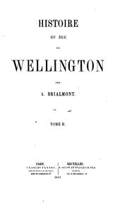 Cover of: Histoire du duc de Wellington by Alexis Henri Brialmont