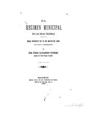 Cover of: El régimen municipal en las Islas Filipinas.: Real decreto de 19 de mayo de 1893