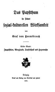 Cover of: Das papstthum in seiner sozialkulturellen wirksamkeit by Hoensbroech, Paul Graf von
