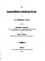 Cover of: Die handschriftlichen hebräischen Werke der K.k. Hofbibliothek zu Wien