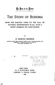 Cover of: The story of Bohemia from the earliest times to the fall of national independence in 1620 by C. Edmund Maurice