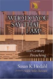 Cover of: Who Do You Say That I Am?: 21st Century Preaching (Lutheran Voices)