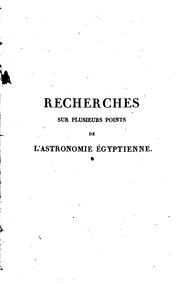 Cover of: Recherches sur plusieurs points de l'astronomie égyptienne, ... by Jean-Baptiste Biot