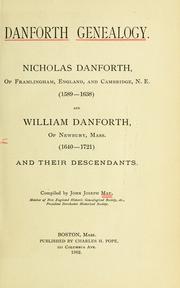 Cover of: Danforth genealogy.: Nicholas Danforth, of Framlingham, England, and Cambridge, N. E. [1589-1638] and William Danforth, of Newbury, Mass. [1640-1721] and their descendants.
