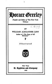 Cover of: Horace Greeley, founder and editor of the New York Tribune