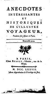 Cover of: Anecdotes intéressantes et historiques de l'illustrè voyageur, pendant son séjour à Paris.